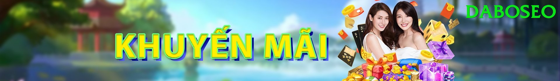 Khuyến Mãi Hấp Dẫn - daboseo - Game hot